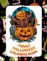 Adult Halloween Coloring Book: Adult Coloring Book, Adult Coloring Books Mandalas To Color B08JDYXM73 Book Cover