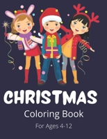 Christmas Coloring Book: A Cute Winter Holiday Relaxing Christmas Scenes Coloring Book for Kids B09KDZXD8Y Book Cover