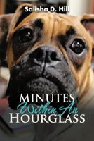 Minutes Within An Hourglass 1477295003 Book Cover