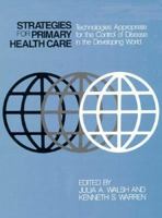 Strategies for Primary Health Care: Technologies Appropriate for the Control of Disease in the Developing World 0226872076 Book Cover