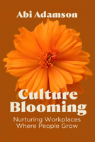 Culture Blooming: Nurturing Workplaces Where People Grow B0G42J797L Book Cover