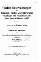 Quellenuntersuchungen Zu Stendhalbeyle's Jugendwerken Vie de Haydn, 1814, Vie de Mozart, 1814, Rome, Naples Et Florence En 1817 152371557X Book Cover