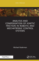 Analysis and Compensation of Kinetic Friction in Robotic and Mechatronic Control Systems 1032539453 Book Cover