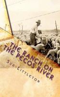 The Ranch on the Pecos River 1461098297 Book Cover