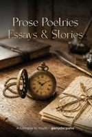 Prose, Poetries, Essays & Stories B0H4SWQWLD Book Cover