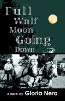 Full Wolf Moon Going Down 1401096026 Book Cover