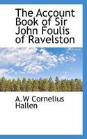 The Account Book of Sir John Foulis of Ravelston B0BQ1YZY8C Book Cover