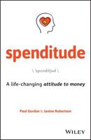 Spenditude: A life-changing attitude to money 0730372030 Book Cover