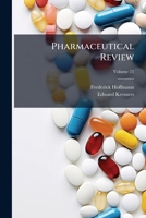 Pharmaceutical Review, Volume 25... 1274175135 Book Cover
