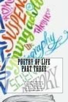 Poetry of Life Part Three 1523616660 Book Cover