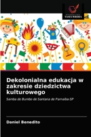Dekolonialna edukacja w zakresie dziedzictwa kulturowego 6203119415 Book Cover