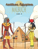 Antikes Ägypten Malbuch: Stress abbauen und Spaß haben mit Pharaonen, Göttern, Hieroglyphen und ägyptischen Symbolen (Ausmalen für Erwachsene und Kinder) B08BDZ5P1R Book Cover