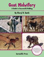 Goat Midwifery : A Guide to Successful Kidding 1733527435 Book Cover
