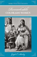 More than Petticoats: Remarkable Colorado Women (More than Petticoats Series) 0762712694 Book Cover