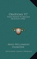 Orations From Homer to William McKinley Vol. VII 1143273524 Book Cover