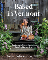 Bake with Me: Lessons and Recipes from My Vermont Baking School 1324111364 Book Cover