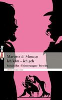 Ich Kam - Ich Geh 3935877447 Book Cover