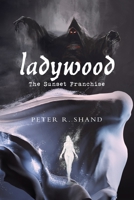 Ladywood: The Sunset Franchise 1665595620 Book Cover