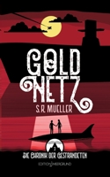 Goldnetz: Die Chronik der Gestrandeten 2 (German Edition) 3848252988 Book Cover