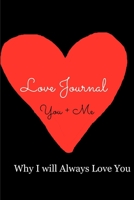 Love Journal(You + Me): (Why I Will Always Love You) 1507742606 Book Cover