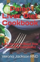 Paleo Liver Diet Cookbook: Easy Recipes to Boost Your Health B08F65MP78 Book Cover