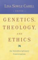 Genetics, Theology, and Ethics 0824522699 Book Cover