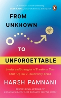 From Unknown to Unforgettable: Strategies and Stories to Transform Your Start-Up Into a Trustworthy Brand 0143463969 Book Cover