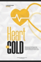 Heart Of Gold: Self improvement workbook to live a successful life in your relationship, career, finance, and health B08Y4LB26L Book Cover
