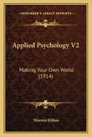 Applied Psychology V2: Making Your Own World 116642572X Book Cover