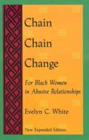 Chain, Chain, Change: For Black Women in Abusive Relationships (New Leaf Series) 1878067605 Book Cover