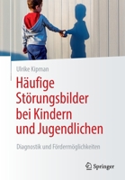 Häufige Störungsbilder bei Kindern und Jugendlichen: Diagnostik und Fördermöglichkeiten 3658350504 Book Cover