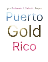 Puerto Rico Gold B0FDBJ91ZV Book Cover