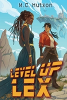 Level Up Lex (Cosmic Clash Saga) 1738253880 Book Cover