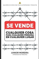 SE VENDE: Cualquier cosa, para cualquier persona en cualquier lugar B0CDNSH99C Book Cover