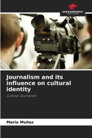 Journalism and its influence on cultural identity: Cultural Journalism 6206355942 Book Cover