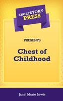 Short Story Press Presents Chest of Childhood 1648911080 Book Cover