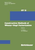 Constructive Methods of Wiener-Hopf Factorization 3034874200 Book Cover