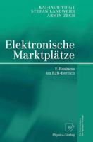 Elektronische Marktplatze: E-Business Im B2B-Bereich 3642632602 Book Cover