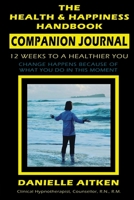 The Health and Happiness Handbook COMPANION JOURNAL 064880786X Book Cover