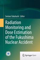 Radiation Monitoring and Dose Estimation of the Fukushima Nuclear Accident 4431545824 Book Cover