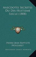 Anecdotes Secretes Du Dix-Huitieme Siecle (1808) 1160300216 Book Cover