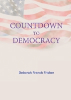 Countdown to Democracy 0913123463 Book Cover