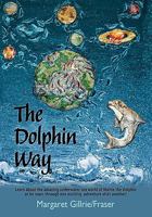 The Dolphin Way 1463436351 Book Cover