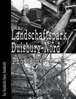 Landschaftspark Duisburg-Nord: Photosynthese 0557350646 Book Cover