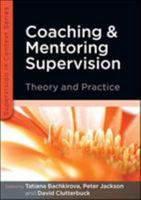 Coaching and Mentoring Supervision: The complete guide to best practice 0335242987 Book Cover