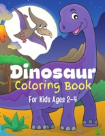 Dinosaut Coloring Book For Kids Ages 2-4: Children's Inspirational Coloring Book With Mythical Creatures. B09SWPG266 Book Cover