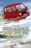 What Happens When You Go To Sleep 1948282275 Book Cover