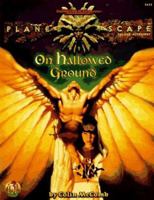 On Hallowed Ground (Advanced Dungeons & Dragons: Planescape, Deluxe Campaign Accessory/2623) 0786904305 Book Cover