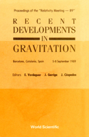 Recent Developments in Gravitation: Proceedings of the Relativity Meeting-89 Barcelona, Catalonia, Spain 5-8 September 1989 9810202687 Book Cover