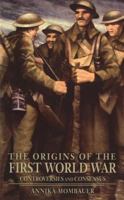 The Origins of the First World War: Controversies and Consensus 0582418720 Book Cover